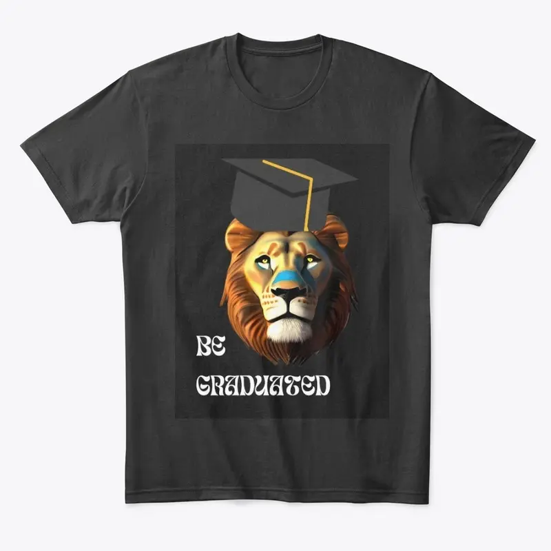 BE GRADUATED T-shirt 