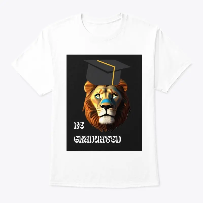 BE GRADUATED T-shirt 